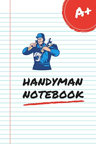 Handyman Notebook: Funny Handyman Gifts For Male Best Friend. Lined Paperback Notebook Or Journal