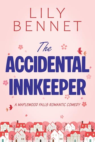 The Accidental Innkeeper (Maplewood Falls Book 1) (English Edition)