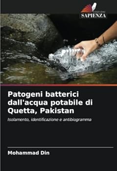Paperback Patogeni batterici dall'acqua potabile di Quetta, Pakistan [Italian] Book