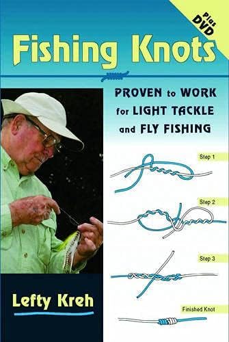 Fishing Knots: Proven to Work for Light Tackle and Fly Fishing (Book & DVD): Proven to Work for Light Tackle and Fly Fishing (Book & DVD) Hardcover โ Import, October 4, 2007
