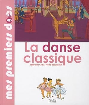 Paperback La danse classique (MIL.DOCUM DIV.) [French] Book