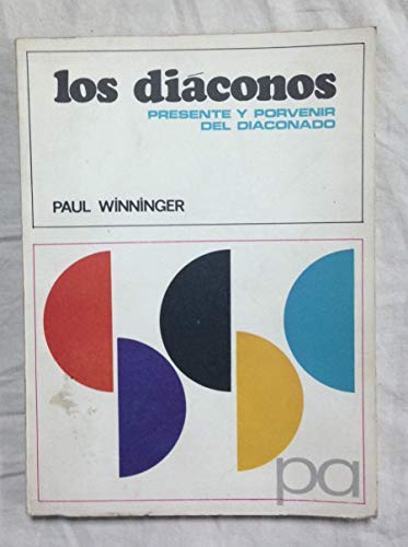 LOS DIACONOS. Presente y porvenir del diaconado