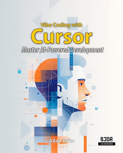 Vibe Coding with Cursor: Master AI-Powered Development Through Project-Based Learning and Build Full-Stack Applications