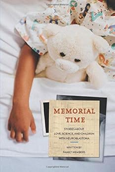 Paperback Memorial Time: Stories about Love, Science, and Children with Neuroblastoma Book
