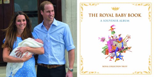 The Royal Baby Book: A Souvenir Album