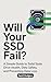 Will Your SSD Fail?: A Simple Guide to Solid State Drive Health, Data Safety, and Preventing Data Loss (English Edition)