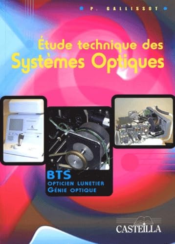 Etude technique des systèmes optiques: Baccalauréat STI Génie Optique, BTS Génie Optique, BTS Opticien Lunetier