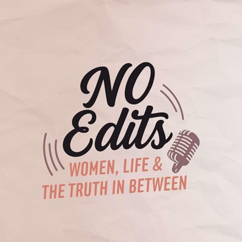 No Edits: Women, Life & The Truth In Between Titelbild