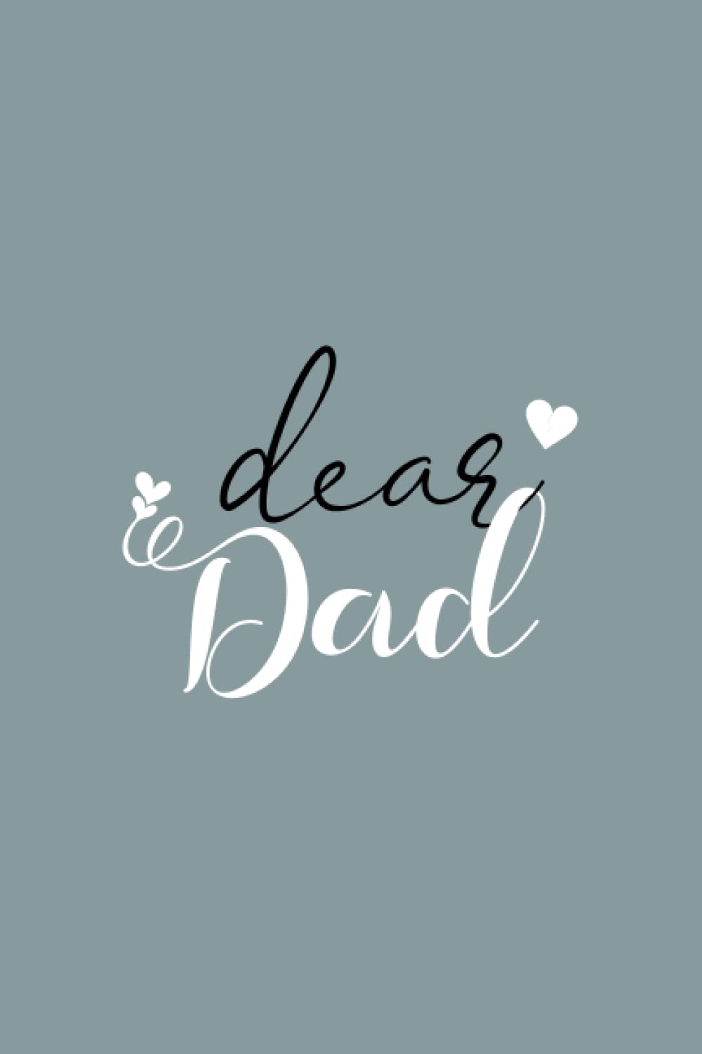 dear dad: Grief journal to write in (Grieving The Loss of Dad)