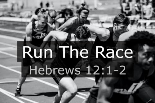 Sunday morning: Run the Race! Hebrews 12:1-2