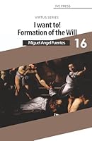 I Want to! Formation of the will 1947568094 Book Cover