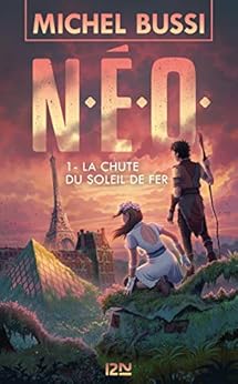 Book's Cover of N.E.O. - tome 1 : La Chute du soleil de fer