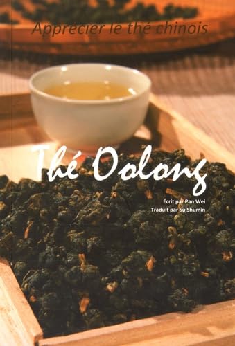 Le thé Oolong : apprécier le thé chinois