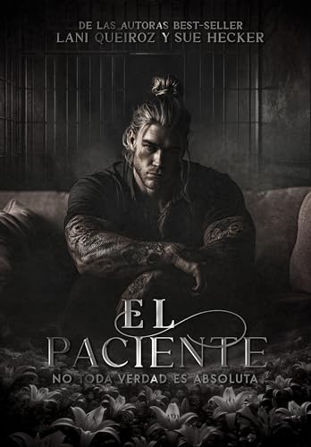 El Paciente: No Toda Verdad Es Absoluta