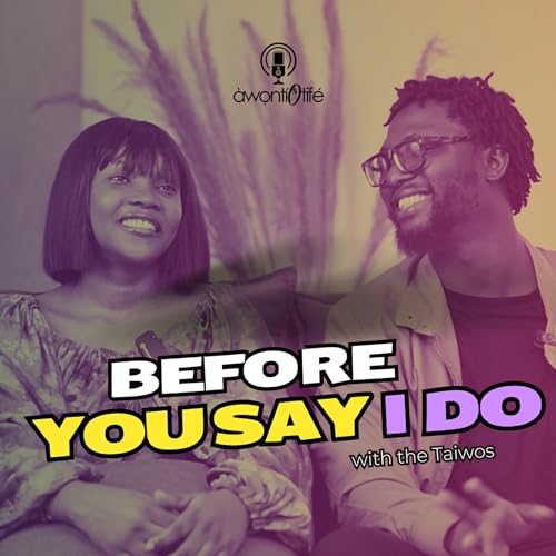 awontiOtife with the TAIWO's - BEFORE YOU SAY I DO