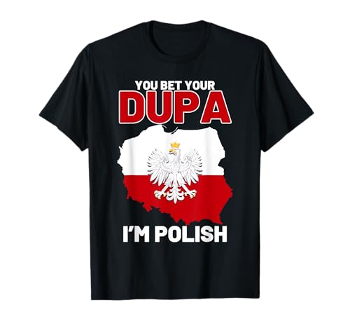 My Sweet Polish Dupa Polish Pride Poland Eagle Flag Polska T-Shirt
