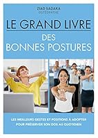 Le grand livre des bonnes postures 2298156476 Book Cover