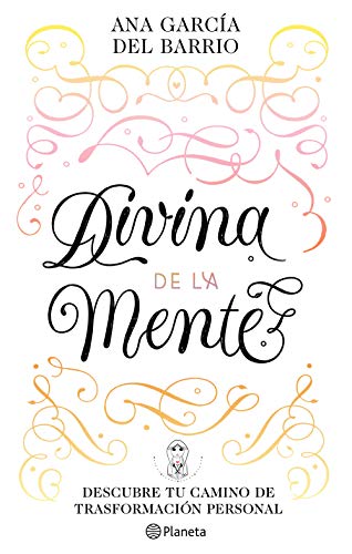Divina de la Mente: Descubre tu camino de transformación personal (No Ficción) (Spanish Edition) Divina de la Mente: Descubre tu camino de transformación personal (No Ficción) (Spanish Edition)