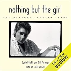 Nothing but the Girl Audiolibro Por Susie Bright - editor, Jill Posener - editor arte de portada
