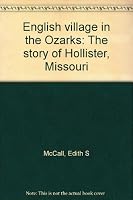 English Village in the Ozarks The Story of Hollister, Missouri B0007FIS84 Book Cover