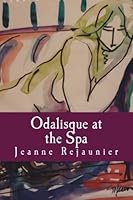 Odalisque at the Spa 1481906925 Book Cover