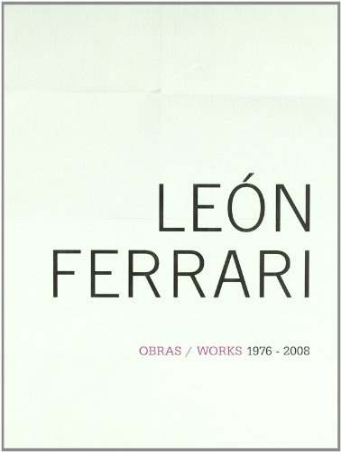 Télécharger Leon Ferrari Works 1976-2008 Livre PDF Gratuit