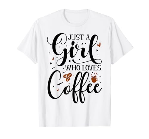 Just A Girl Who Loves Coffee T�V���c