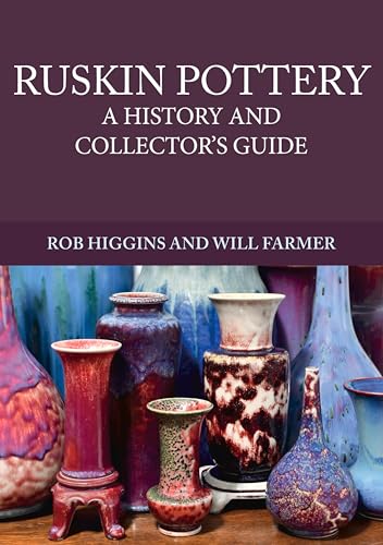 Ruskin Pottery: A History and Collector's Guide