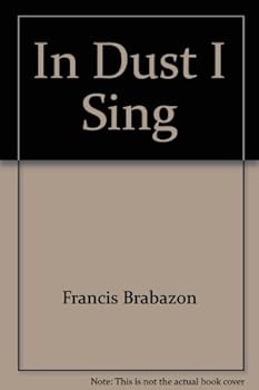 Paperback In Dust I Sing Book