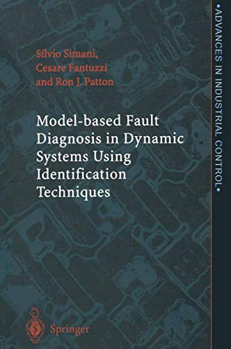 Model-based Fault Diagnosis in Dynamic Systems Using Identification Techniques (Advances in Industrial Control) view 2