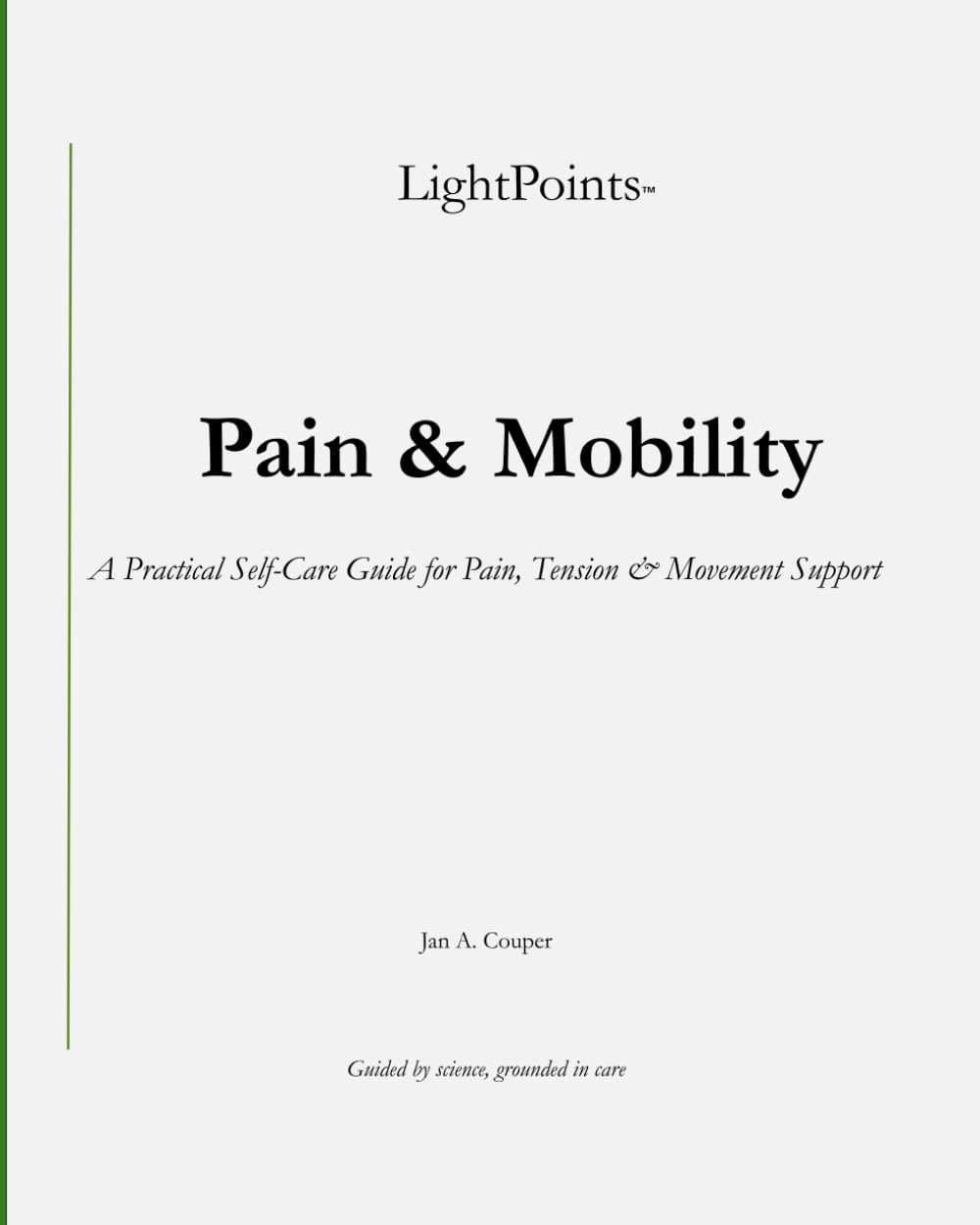 LightPoints™ Pain & Mobility: A Practical Self-Care Guide for Pain, Tension & Movement Support