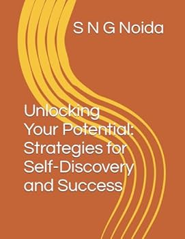 Paperback Unlocking Your Potential: Strategies for Self-Discovery and Success Book
