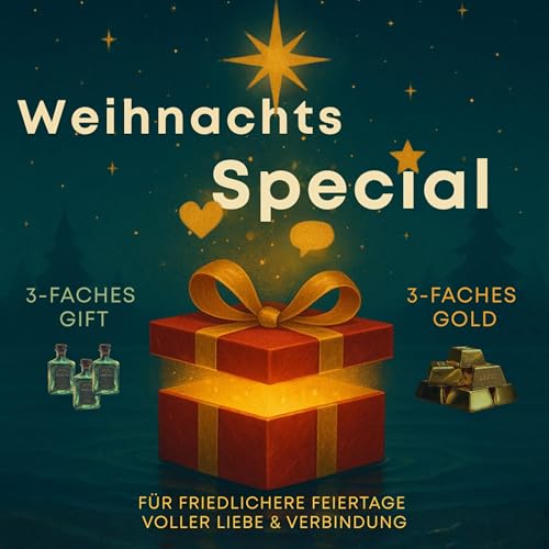 17: Weihnachts-Special: Das 3-fache Gift & Gold &ndash; f&uuml;r friedlichere Feiertage voller Liebe & Verbindung