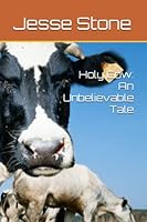 Holy Cow: An Unbelievable Tale B0BT28PT75 Book Cover