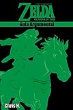 The Legend of Zelda: Ocarina of Time - Guía Argumental