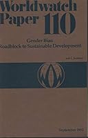 Gender Bias: Roadblock to Sustainable Development (Worldwatch Paper, Vol 110) 1878071106 Book Cover
