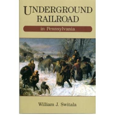 Underground Railroad in Pennsylvania [Perfect Paperback]