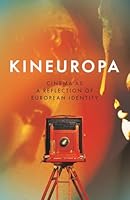 Kineuropa: Cinema as a Reflection of European Identity B0GSYHN7FW Book Cover