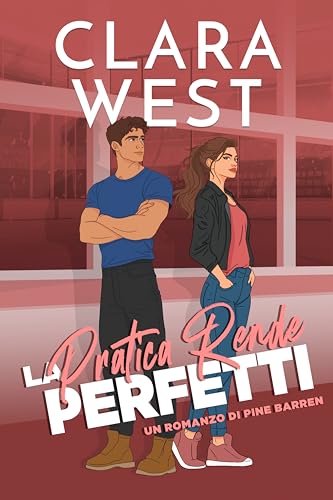  La Pratica Rende Perfetti: Una romance universitaria sul mondo dell’hockey (Serie Università Pine Barren Vol. 2)