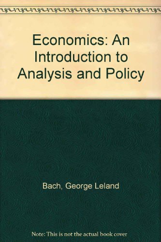 Economics;: An introduction to analysis and policy 0132272725 Book Cover