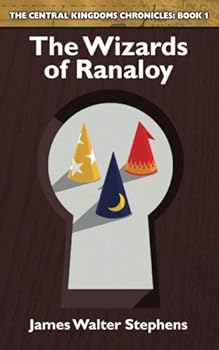Paperback The Wizards of Ranaloy (The Central Kingdoms Chronicles) Book