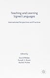 Teaching and Learning Signed Languages: International Perspectives and Practices