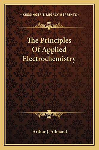 The Principles Of Applied Electrochemistry