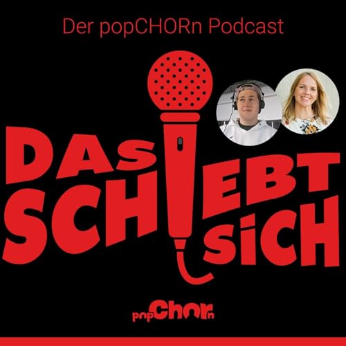 Das schiebt sich! Der popCHORn-Podcast Titelbild