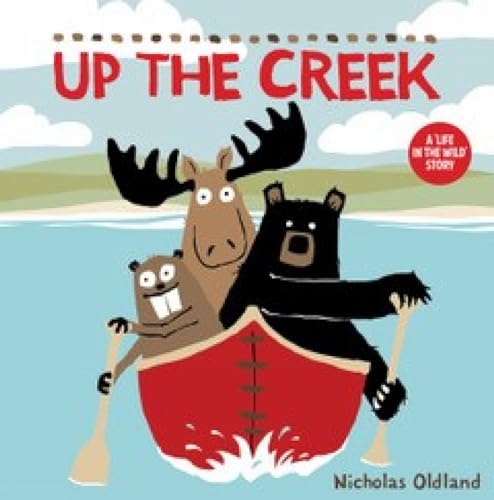 Up the Creek (Life in the Wild)