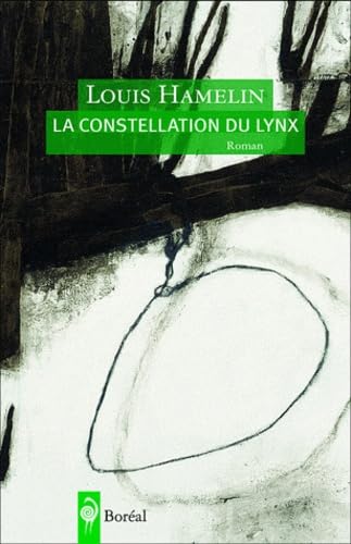 Constellation du lynx (La) (Littérature) (Frenc... [French] 276462039X Book Cover