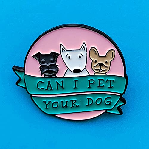 Can I Pet Your Dog Enamel Brooch Pins Cute Puppy Lapel Badge Pin With Funny Text Letter For Jackets Cotton Shirt Dress Cotton Canvas Bag Denim Jacket2