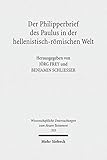 Der Philipperbrief des Paulus in der hellenistisch-rÃÆÃÂ¶mischen Welt (Wissenschaftliche Untersuchungen Zum Neuen Testament) (German Edition)