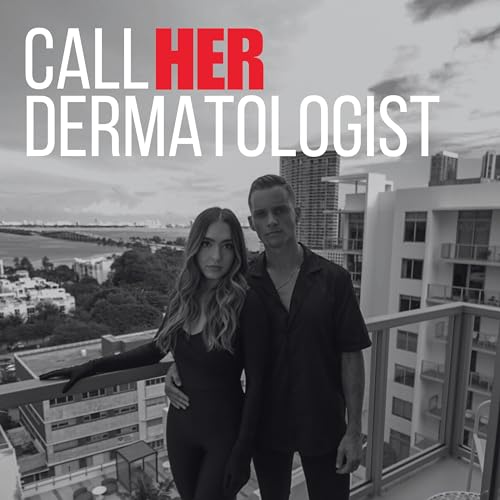 Couverture de Call Her Dermatologist