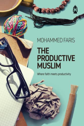 The Productive Muslim: Where faith meets productivity